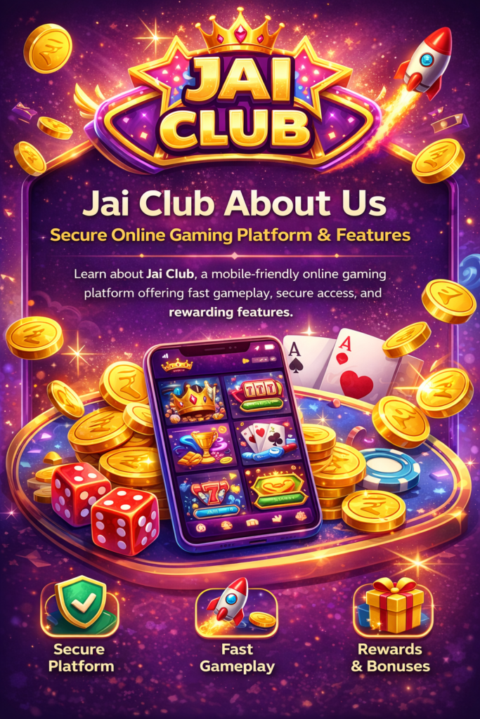 Jai Club online gaming platform about us page showing secure mobile gaming, fast gameplay, rewards and user-friendly interface