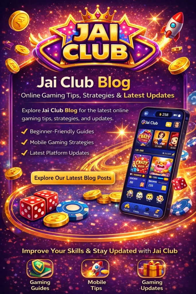 Jai Club Blog online gaming tips strategies and latest updates platform